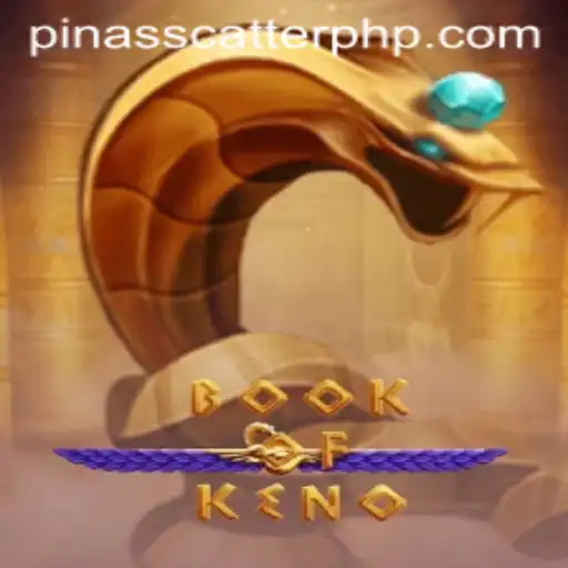 Explore the Exciting World of BookOfKeno and Uncover Hidden Treasures with PinasScatter